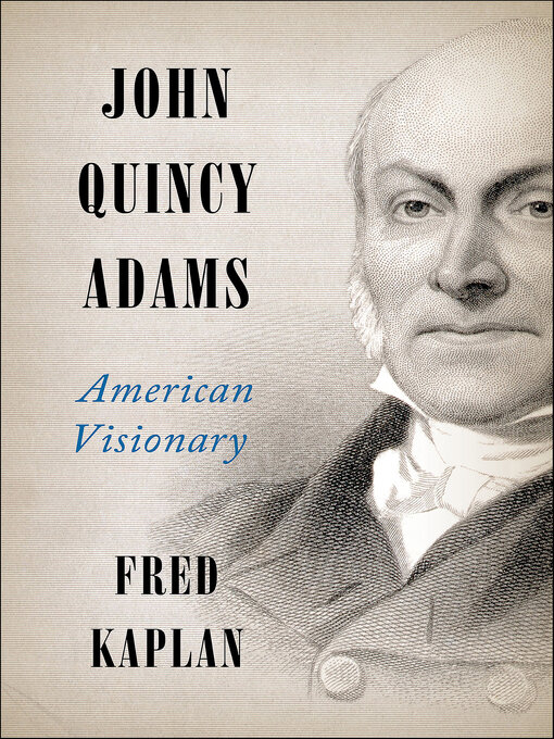 Title details for John Quincy Adams by Fred Kaplan - Wait list